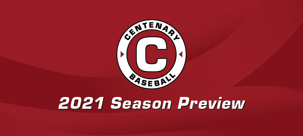 2021 Centenary Baseball Season Preview